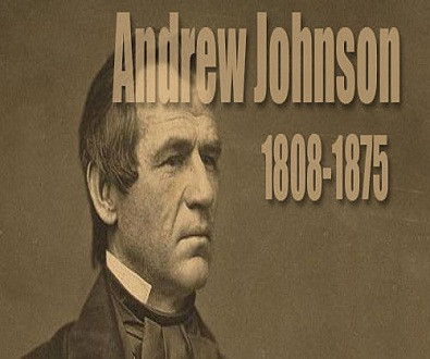6 vị Tổng thống kém tài nhất trong lịch sử nước Mỹ (Kỳ 4): Andrew Johnson