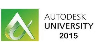 Autodesk University 2015: Tương lai tạo ra sự vật