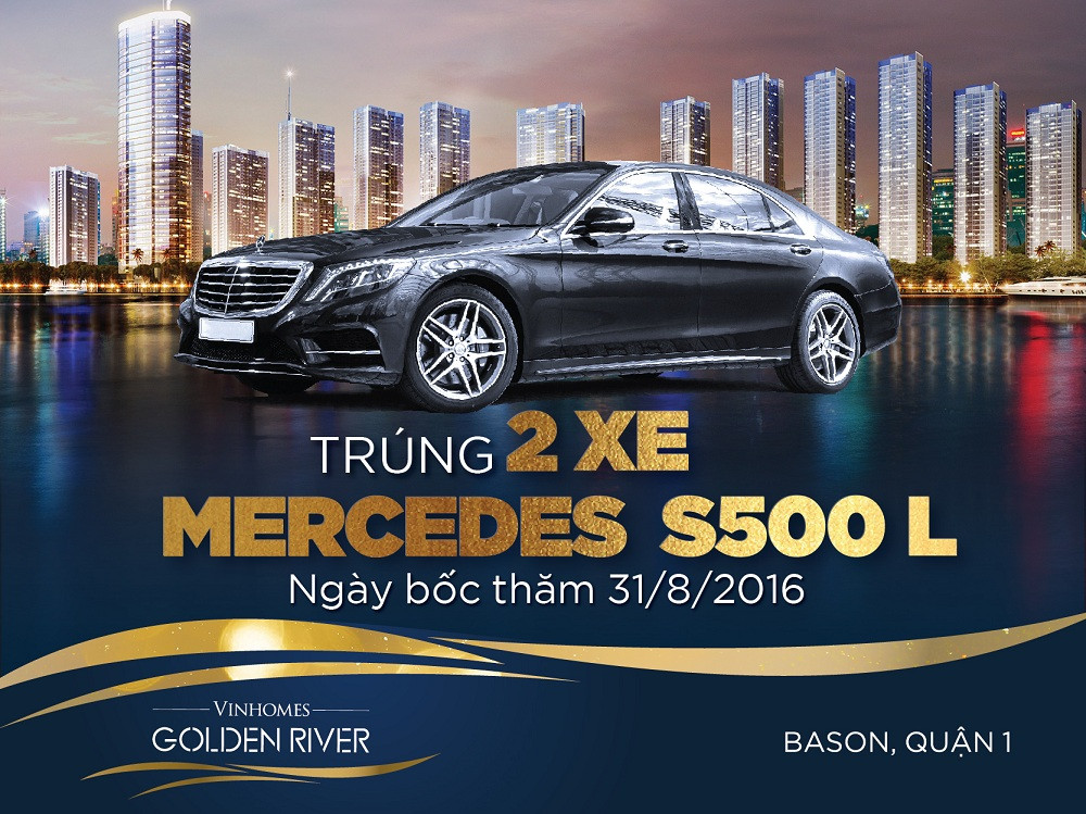 Cơ hội sở hữu bộ đôi đẳng cấp- căn hộ Vinhomes Golden River & Mercedes S500L