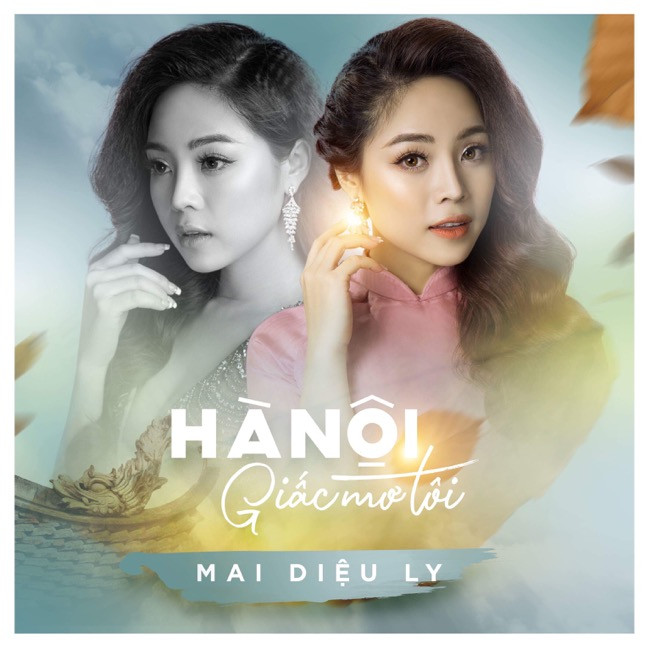 Mai Diệu Ly ra mắt album mới “Hà Nội giấc mơ tôi”