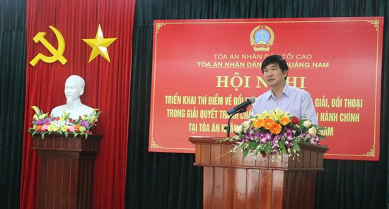 TAND tỉnh Quảng Nam: Triển khai thí điểm về đổi mới, tăng cường hòa giải đối thoại