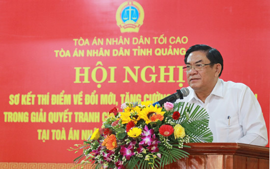 TAND tỉnh Quảng Nam: Hội nghị sơ kết thí điểm hòa giải, đối thoại trong giải quyết tranh chấp dân sự, khiếu kiện hành chính