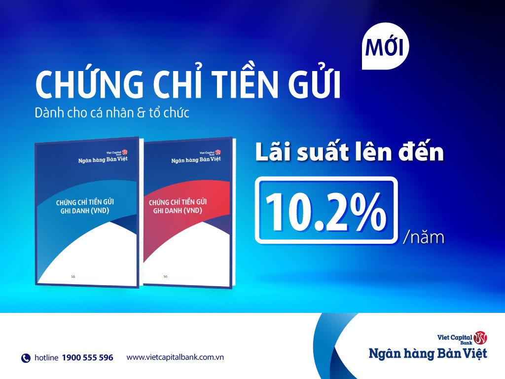 Ngân hàng Bản Việt phát hành chứng chỉ tiền gửi, lãi suất đến 10.2%/năm
