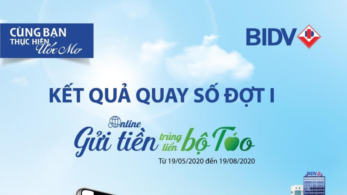 BIDV công bố chủ nhân giải đặc biệt chương trình Online gửi tiền, trúng liền bộ Táo
