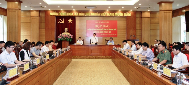 Họp báo tuyên truyền Đại hội Đảng bộ tỉnh Vĩnh Phúc lần thứ XVII, nhiệm kỳ 2020 – 2025