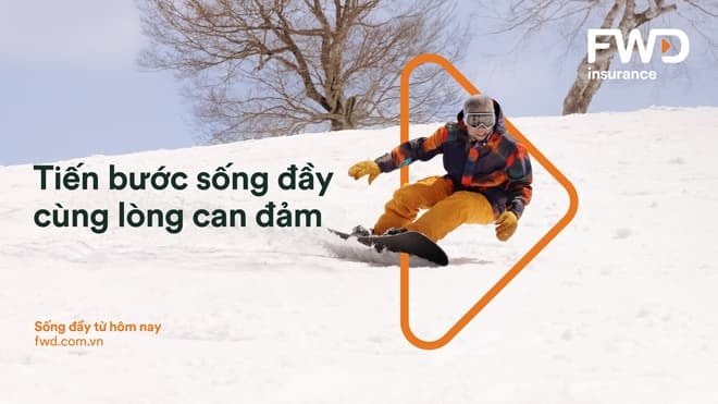 Tiến bước sống đầy, FWD, Bảo hiểm, Press Play