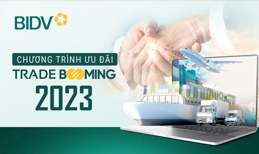 BIDV đồng hành cùng doanh nghiệp xuất nhập khẩu với Trade Booming