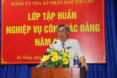 Đảng ủy TANDTC tập huấn nghiệp vụ công tác Đảng năm 2014