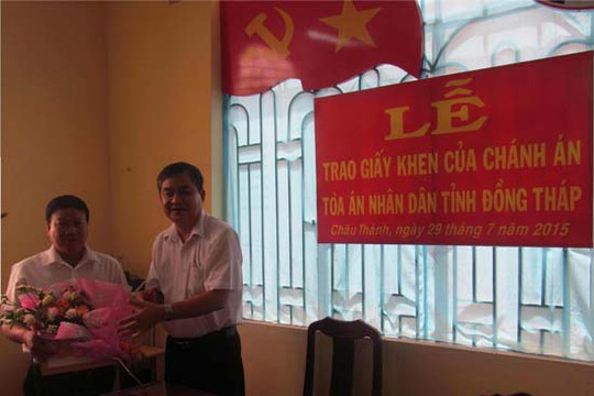 TAND tỉnh Đồng Tháp: Khen thưởng Thẩm phán không nhận tiền của đương sự