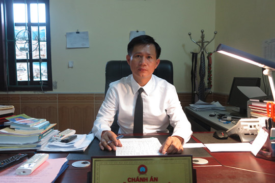 Chánh án TAND huyện Hương Sơn, Hà Tĩnh: “Bản án phải thấu tình, đạt lý mới thuyết phục lòng dân”