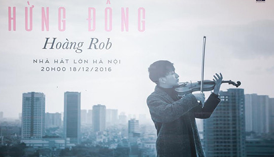 Live concert Hừng Đông - Hoàng Rob: Cháy bỏng ước mơ