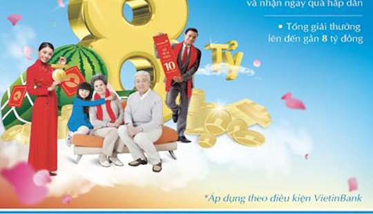 Gửi tiền tại VietinBank, trúng 10 lượng vàng