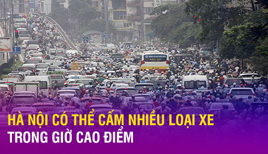 Hà Nội lấy ý kiến việc cấm nhiều loại phương tiện vào giờ cao điểm
