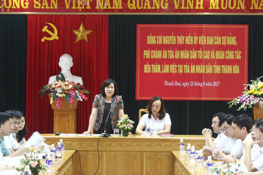 Phó Chánh án TANDTC Nguyễn Thúy Hiền làm việc với lãnh đạo TAND tỉnh Thanh Hóa