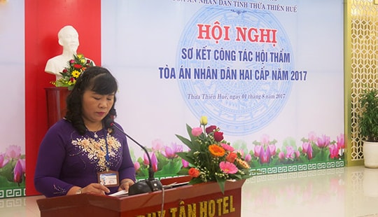 TAND hai cấp tỉnh TT-Huế tổ chức sơ kết công tác hội thẩm năm 2017 và triển khai các văn bản pháp luật mới