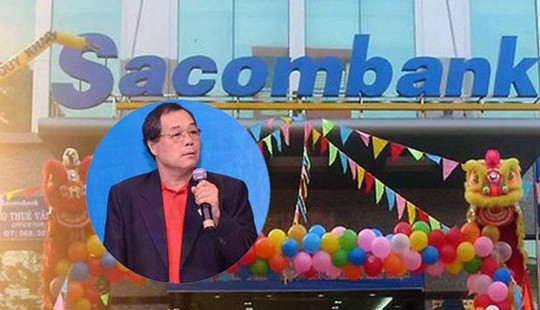 Ông Trầm Bê và 2 khoản nợ hàng chục nghìn tỷ tại Sacombank