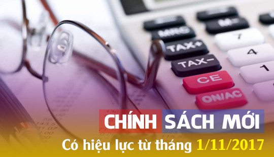 Những chính sách mới có hiệu lực từ tháng 11/2017