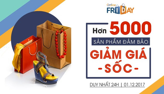 Ngày mua sắm trực tuyến Online Friday 2017: 5000 sản phẩm đảm bảo