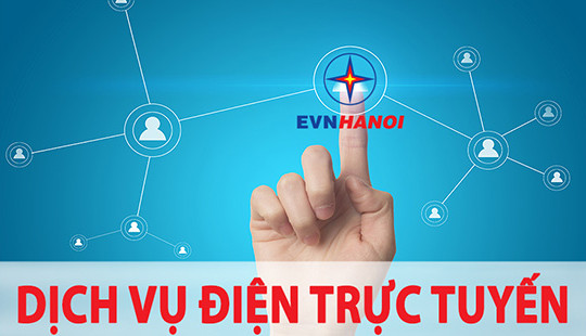 Dịch vụ trực tuyến nhanh như điện của EVN HANOI