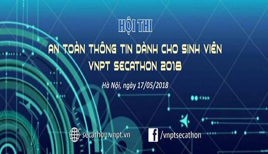 Khởi động Hội thi An toàn thông tin dành cho sinh viên VNPT SecAthon 2018
