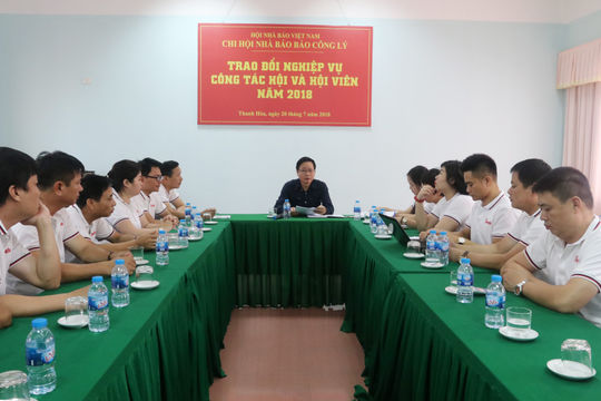 Chi hội Nhà báo Báo Công lý tổ chức trao đổi nghiệp vụ công tác Hội và hội viên năm 2018