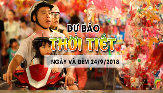 Thời tiết ngày 24/9: Bắc Bộ nắng đẹp, Nam Bộ mưa rào và dông