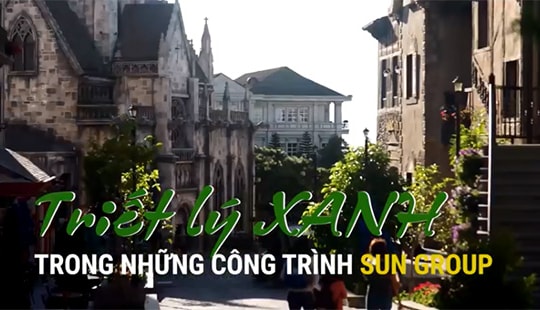 “Triết lý xanh” trong các công trình Sun Group