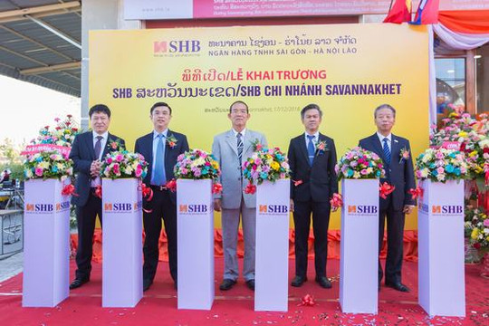 Mở rộng mạng lưới tại Lào, SHB khai trương thêm chi nhánh ở Savannakhet
