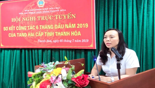 TAND tỉnh Thanh Hóa tổ chức hội nghị trực tuyến sơ kết công tác 6 tháng đầu năm 2019