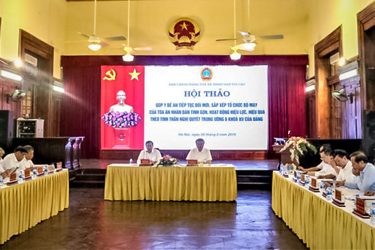 Đổi mới, tinh gọn bộ máy của TAND để hoạt động hiệu lực, hiệu quả