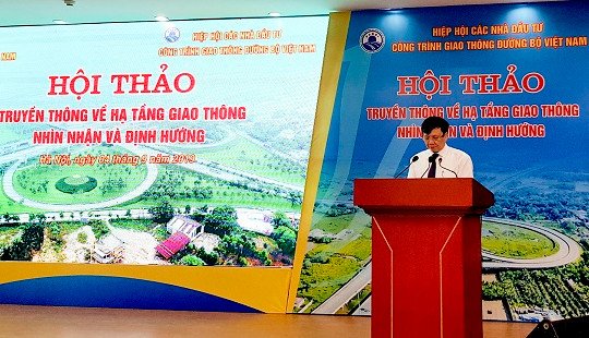 Hội thảo “Truyền thông về hạ tầng giao thông: Nhìn nhận và định hướng”