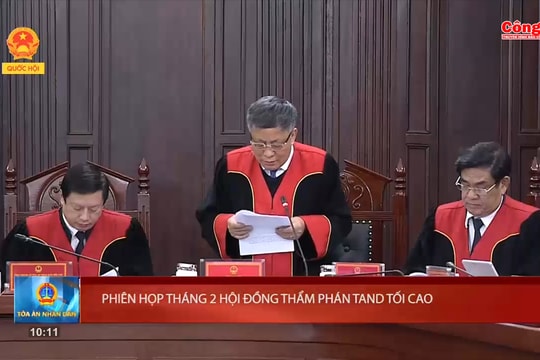 Phiên họp tháng 2 Hội đồng Thẩm phán Tòa án nhân dân tối cao