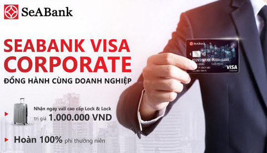 Nhận ngay vali sành điệu khi mở thẻ SeaBank visa Corporate