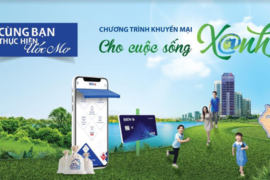 BIDV khuyến mại lớn nhất trong năm “Cho cuộc sống xanh”