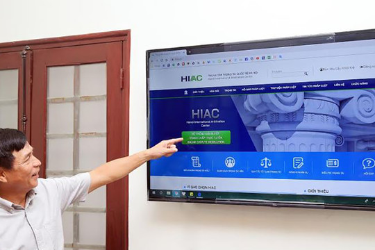 Kích hoạt Hệ thống giải quyết tranh chấp trực tuyến của Trung tâm Trọng tài quốc tế Hà Nội