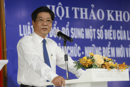 ĐH Luật TPHCM: Hội thảo về một số điều sửa đổi bổ sung Luật Cán bộ, công chức và Luật Viên chức