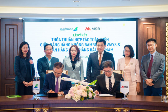 Bamboo Airways và Ngân hàng MSB ký thỏa thuận hợp tác phát triển toàn diện