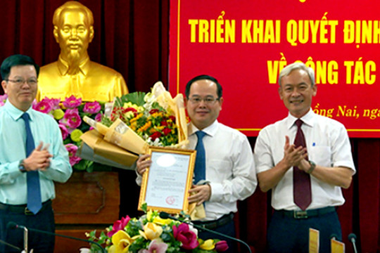 Ban Bí thư điều động, chỉ định chức vụ Phó Bí thư Tỉnh ủy Đồng Nai