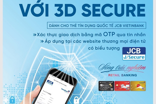 VietinBank triển khai tính năng bảo mật 3DSecure cho thẻ Tín dụng Quốc tế JCB