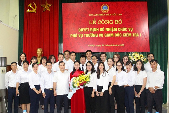 TANDTC bổ nhiệm Phó Vụ trưởng Vụ Giám đốc kiểm tra I