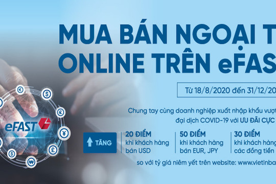 Ưu đãi lớn khi mua bán ngoại tệ trực tuyến trên VietinBank eFAST