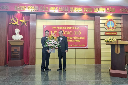 TANDTC điều động, bổ nhiệm Phó Chánh án TAND tỉnh Hải Dương