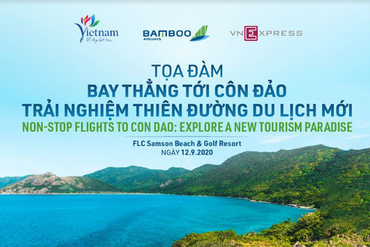 Toạ đàm bay thẳng tới côn đảo trải nghiệm thiên đường du lịch mới