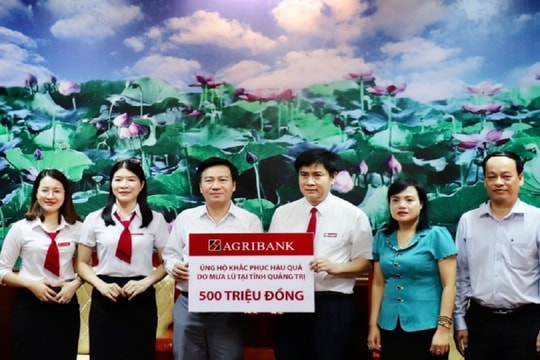 Agribank dành 3 tỷ đồng hỗ trợ đồng bào 6 tỉnh khu vực miền Trung khắc phục thiên tai