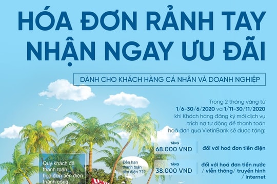 “Hóa đơn rảnh tay - Nhận ngay ưu đãi 2020” từ VietinBank
