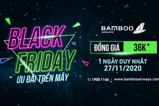 Bùng nổ ưu đãi Black Friday, Bamboo Airways tung hàng ngàn vé đồng giá 36.000 đồng 