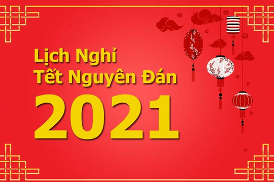 Chốt lịch nghỉ Tết Nguyên đán Tân Sửu 2021