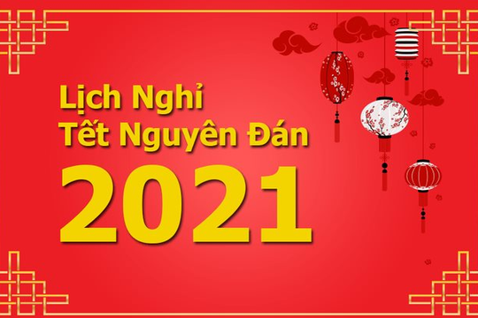 Chốt lịch nghỉ Tết Nguyên đán Tân Sửu 2021
