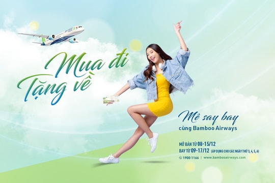 'Mua đi, tặng về' - bay thỏa thích đầu đông cùng Bamboo Airways