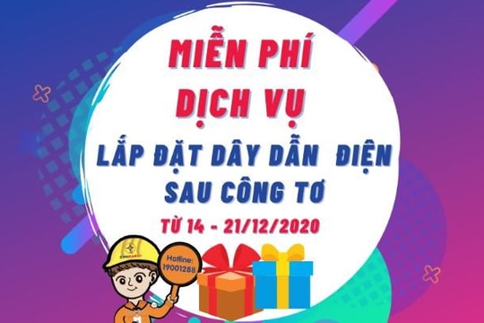 Điện lực Thủ đô: Miễn phí dịch vụ lắp đặt dây dẫn điện sau công tơ trong tháng Tri ân khách hàng năm 2020